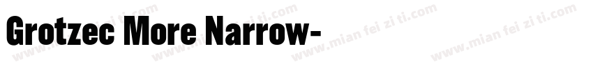 Grotzec More Narrow字体转换